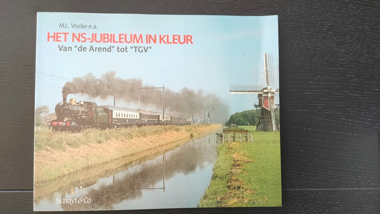 Het NS-Jubileum in Kleur: Van 'de Arend' tot 'TGV', Verzenden, Gelezen, M.L. Vocke e.a., Trein