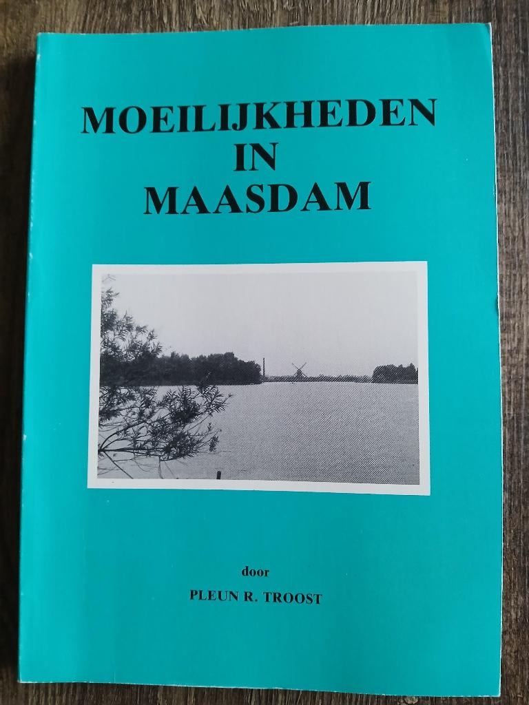 Moeilijkheden in Maasdam - Pleun R. Troost, Boeken, Ophalen of Verzenden, 20e eeuw of later, Zo goed als nieuw, Pleun R. Troost