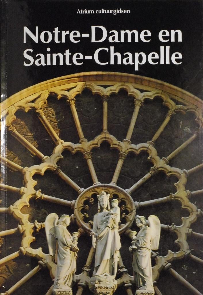 Notre-Dame en Sainte-Chapelle - Atrium cultuurgids (1989)