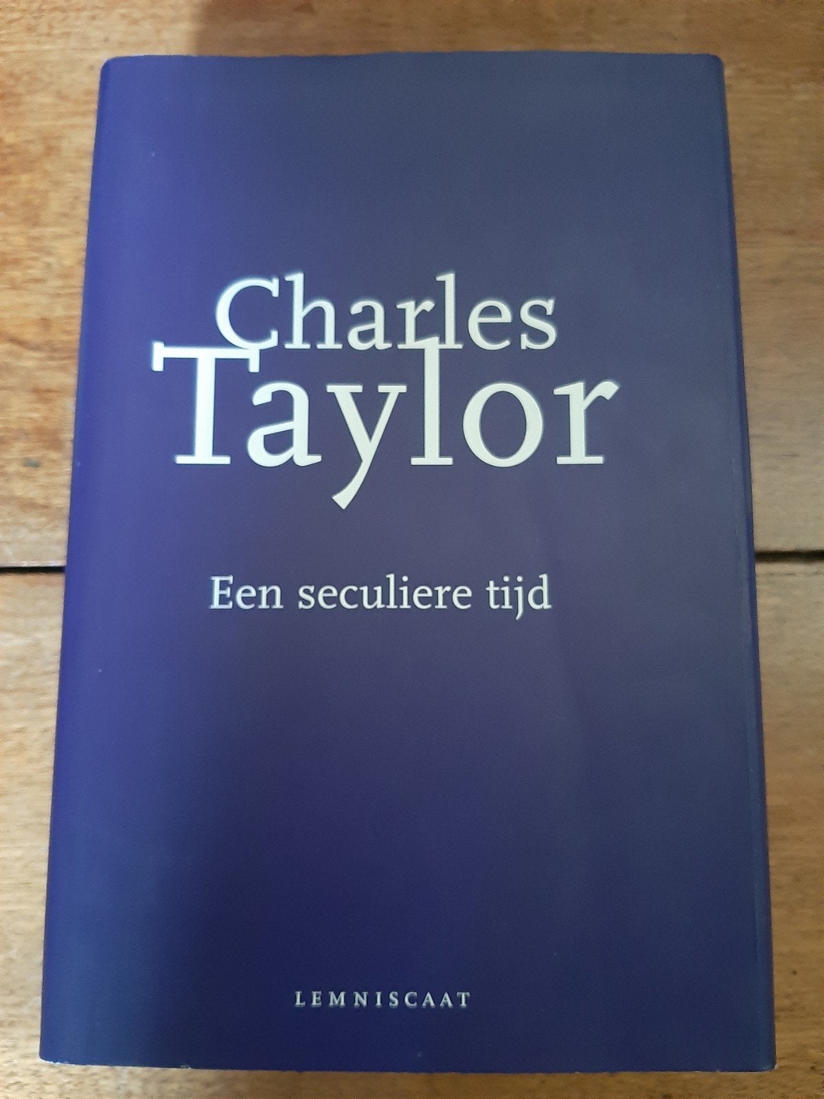 Charles Taylor - Een seculiere tijd, Ophalen of Verzenden, Gelezen