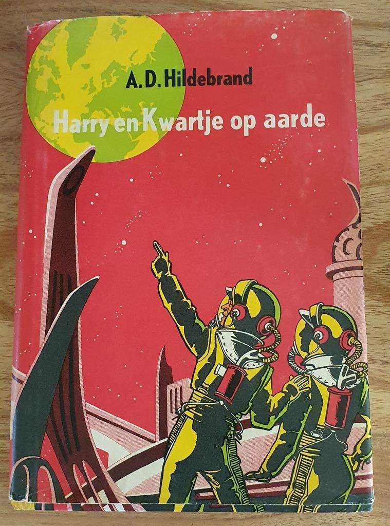 Vintage boek Harry en Kwartje op aarde, Ophalen of Verzenden, Gelezen, A.D. Hildebrand