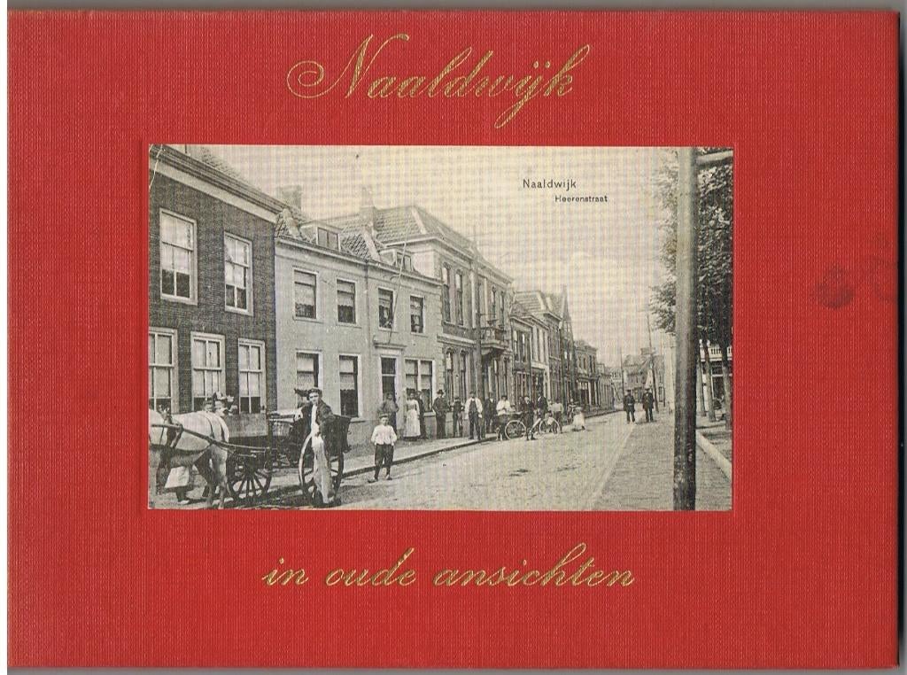 Naaldwijk in oude ansichten  J G de Ridder  K3, Ophalen of Verzenden, Gelezen