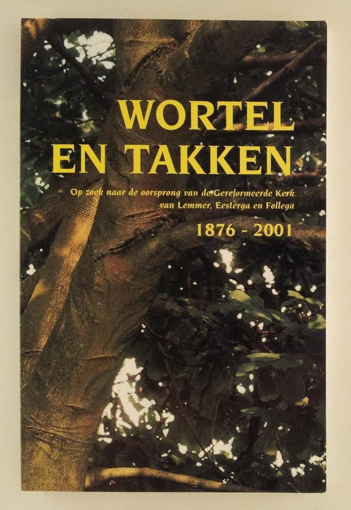 Wortel en takken / Op zoek naar de oorsprong van de Gereform, Verzenden, Gelezen