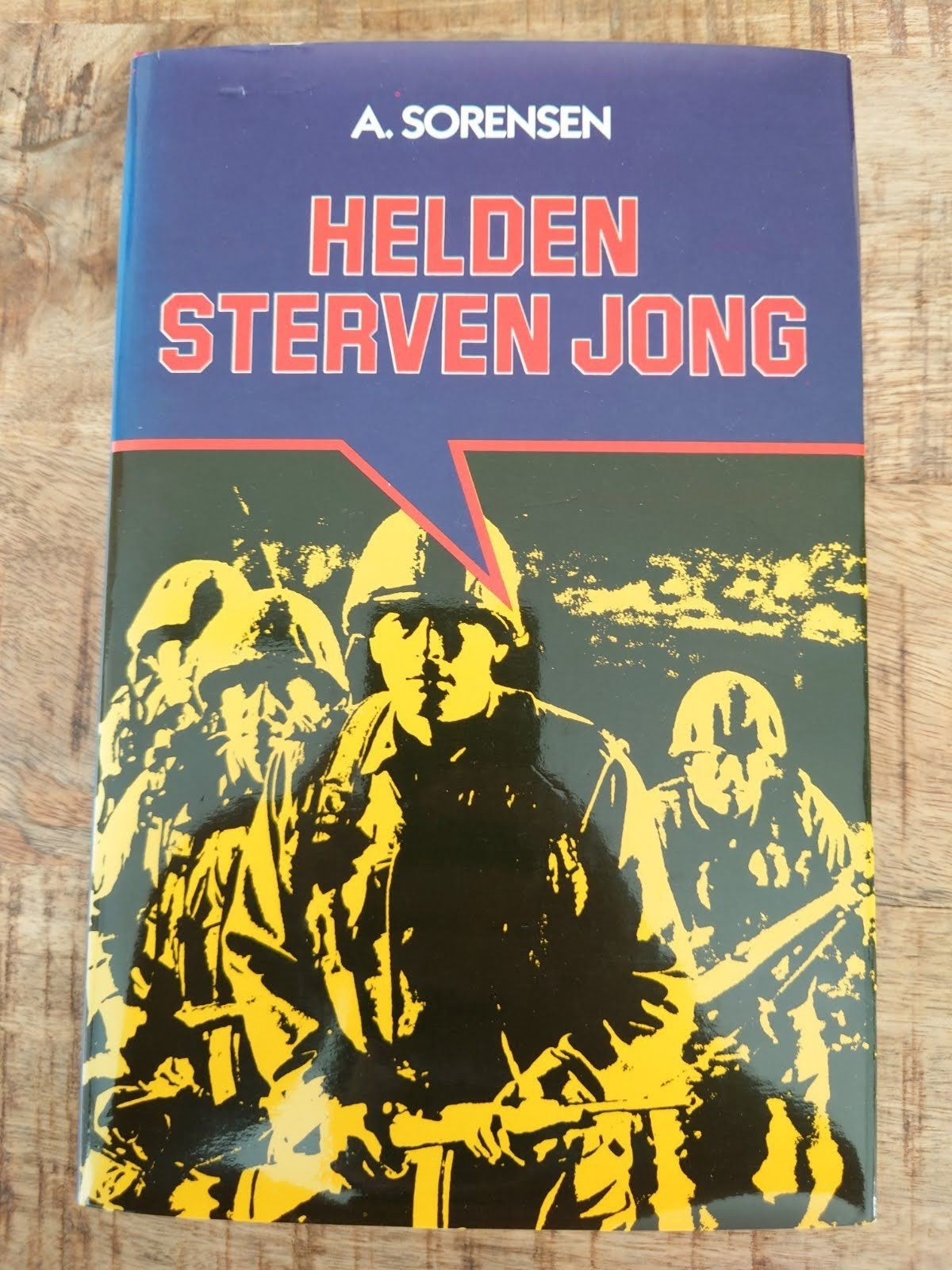 Helden Sterven Jong - A. Sorensen (Oorlogsroman), Boeken, Gelezen, Ophalen of Verzenden, A. Sorensen, Landmacht