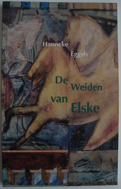 De weiden van Elske & Sluier van Europa - Hanneke Eggels, Hanneke Eggels, Ophalen of Verzenden, Zo goed als nieuw, Eén auteur