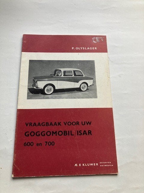 Vraagbaak Goggomobil/Isar 600 en 700 - P. Olyslager, Auto diversen, Handleidingen en Instructieboekjes, Ophalen of Verzenden