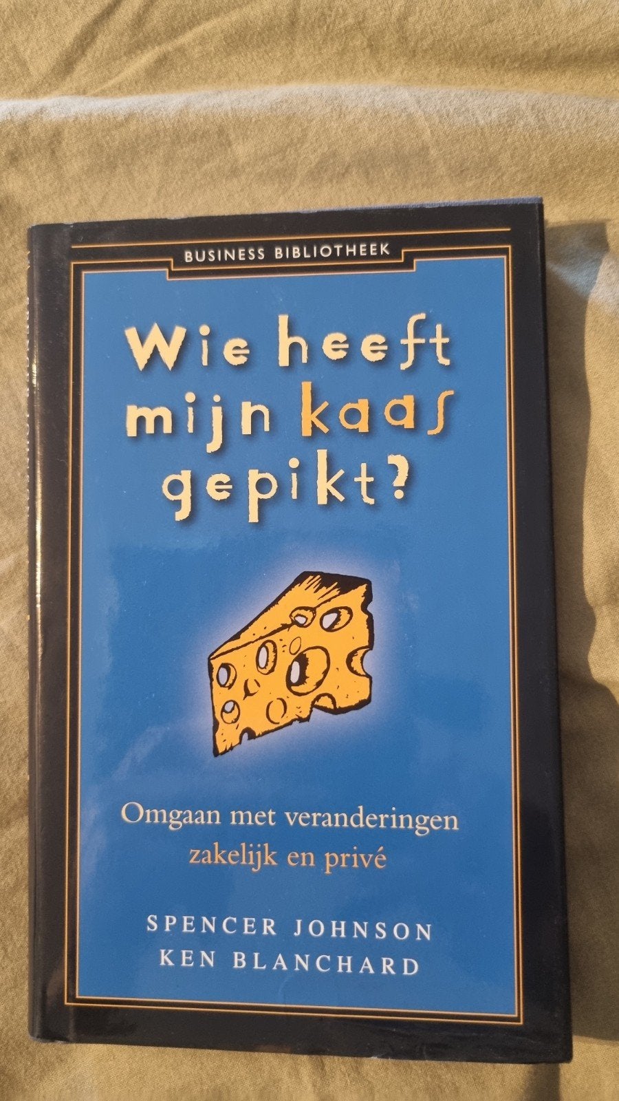 Wie heeft mijn kaas gepikt?  Spencer Johnson & Ken Blanchard, Boeken, Ophalen of Verzenden, Gelezen, Management, Spencer Johnson, Ken Blanchard