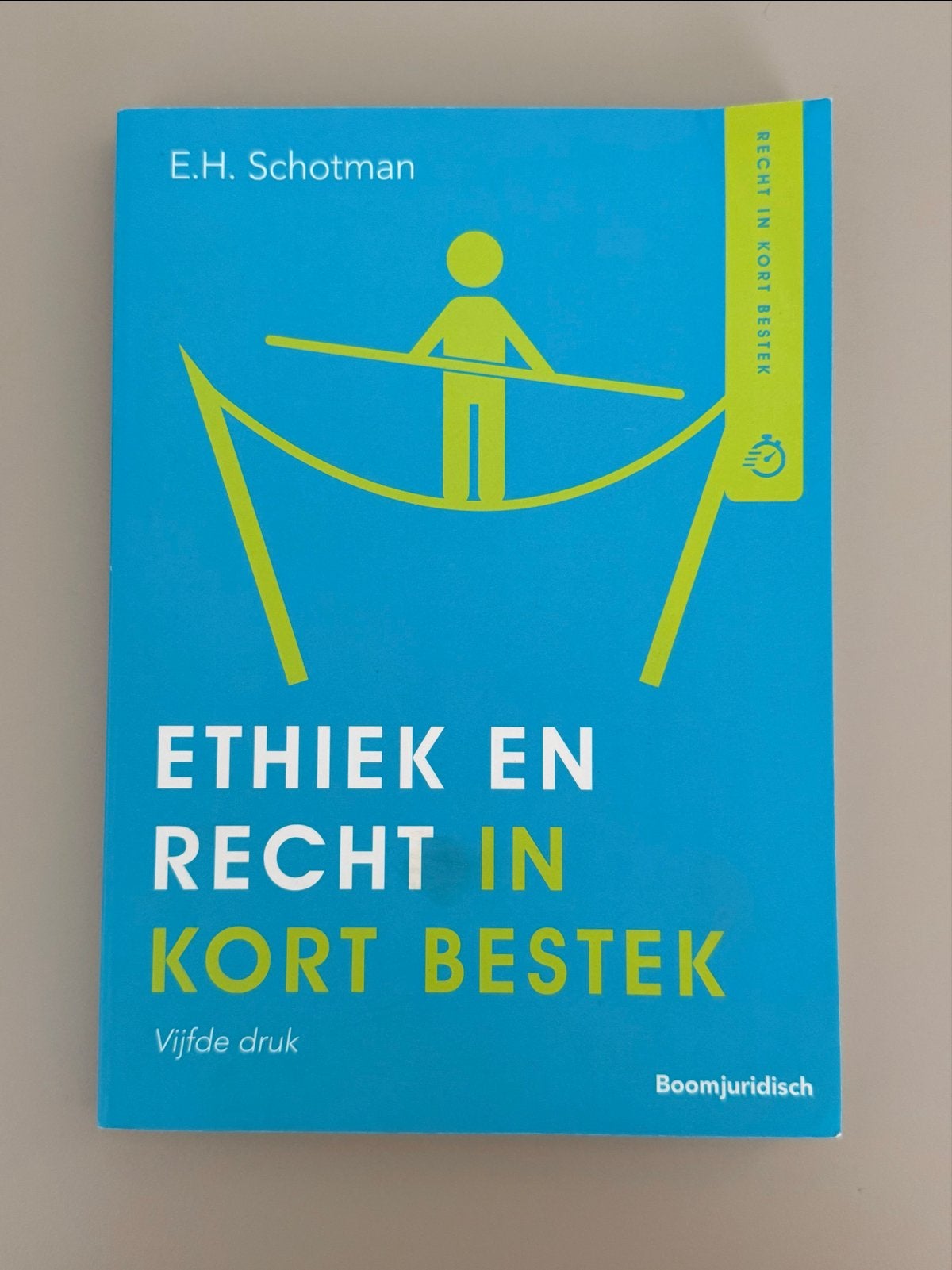Ethiek en Recht in Kort Bestek 5e druk - E.H. Schotman, Ophalen of Verzenden, Gamma, Zo goed als nieuw, HBO