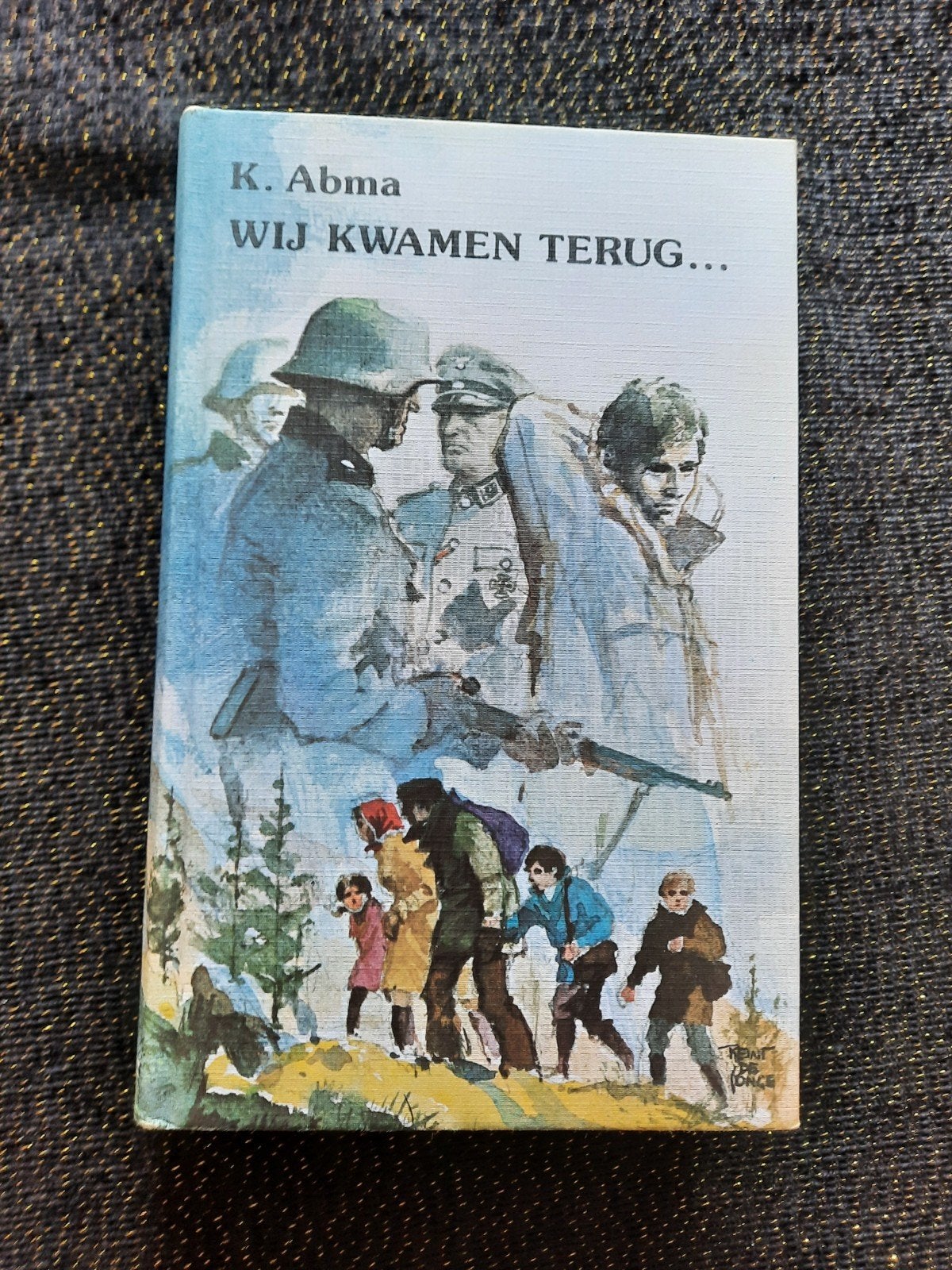 K. Abma - Wij Kwamen Terug... (hardcover), Ophalen of Verzenden