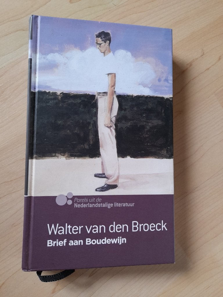 BRIEF AAN BOUDEWIJN Walter van den Broeck, Boeken, Ophalen of Verzenden, Zo goed als nieuw