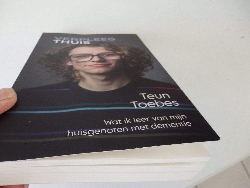 Verpleeg thuis,  wat ik leer van dementie, Teun Toebes  2x, Ophalen of Verzenden, Zo goed als nieuw