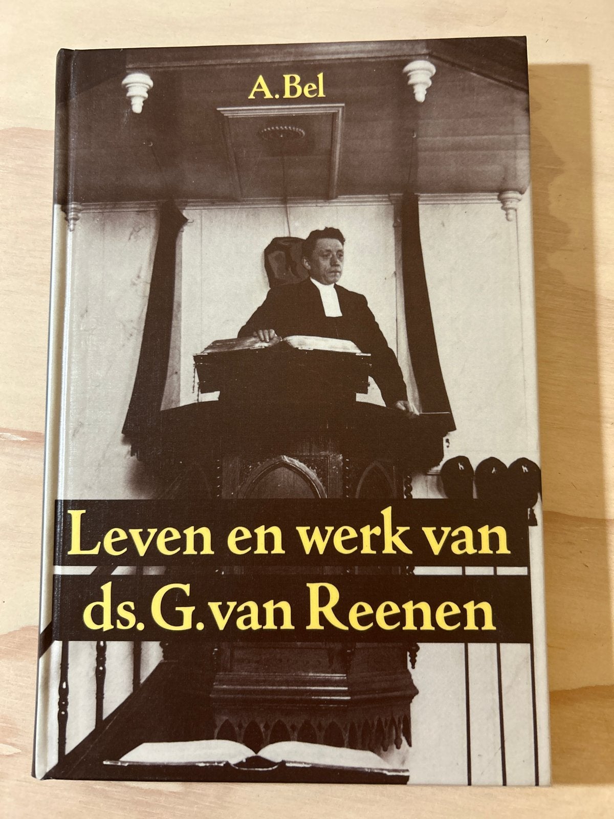Leven en werk van ds. G. van Reenen - A. Bel, Boeken, Ophalen of Verzenden, Zo goed als nieuw, Christendom | Protestants