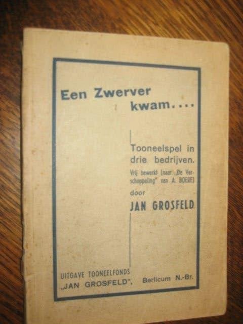 Jan grosfeld een zwerver kwam/tooneelspel in drie bedrijven, Ophalen of Verzenden, Gelezen, Toneel