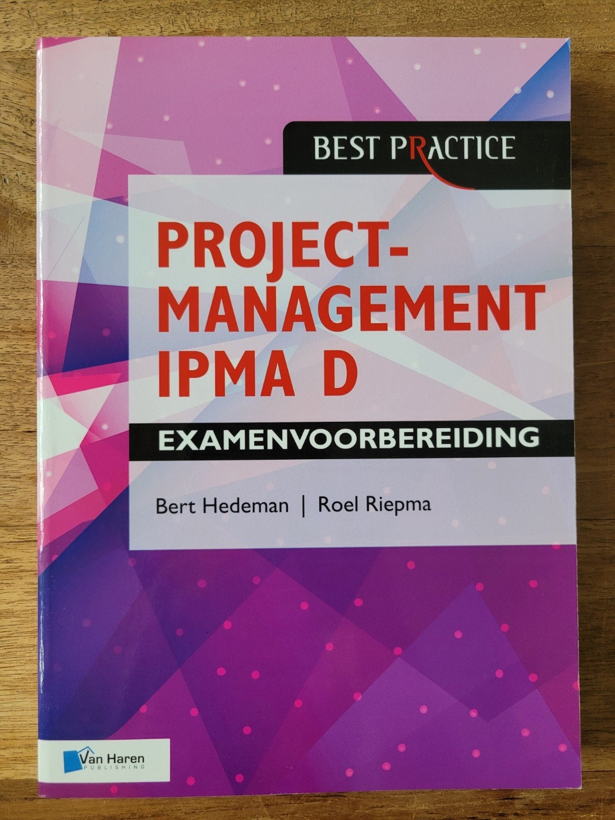 Projectmanagement IPMA D Examenvoorbereiding, Hedeman&Riepma, Boeken, Zo goed als nieuw, Bert Hedeman, Roel Riepma, Gamma, HBO