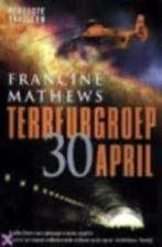 Francine mathews: terreurgroep 30 april, Ophalen of Verzenden, Gelezen