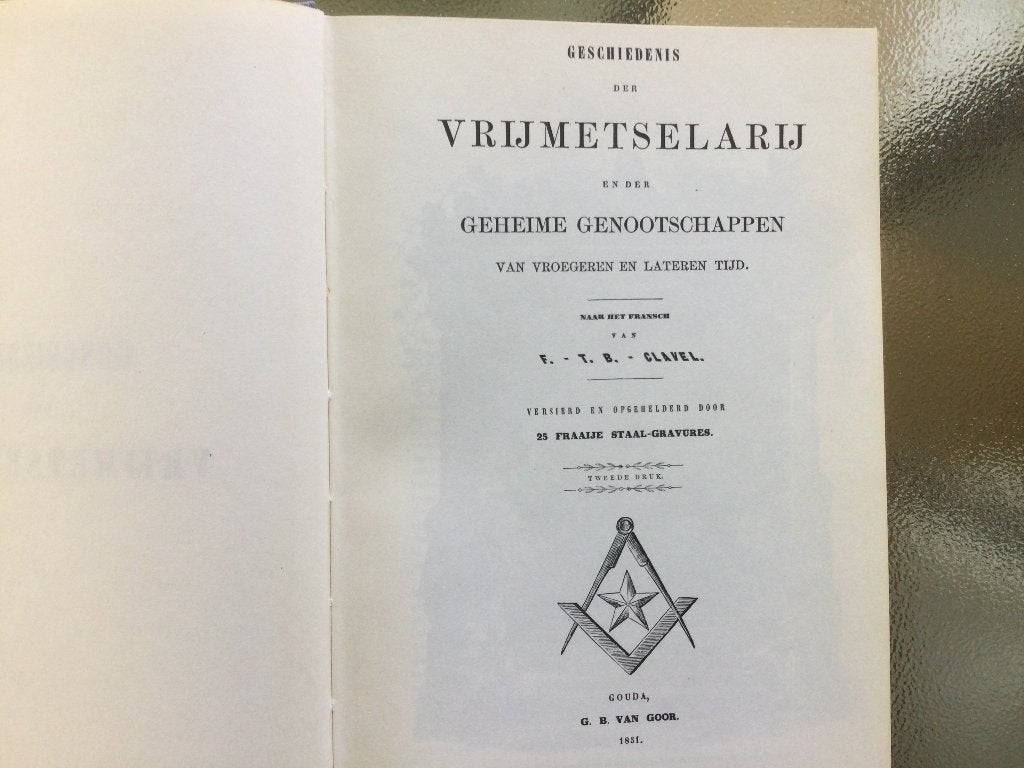 Geschiedenis der Vrijmetselarij -  425 pagina's, Boeken, Gelezen, Ophalen of Verzenden, F.T.B. Clavel, 17e en 18e eeuw