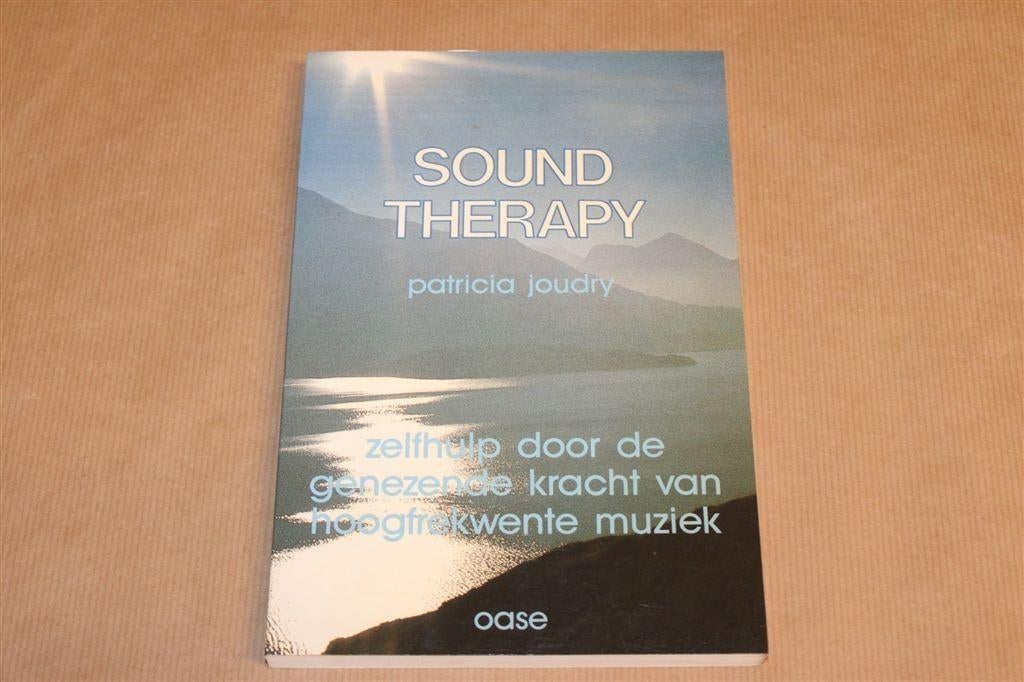 Sound Therapy — Zelfhulp door Genezende Muziek, Ophalen of Verzenden, Gelezen, Overige onderwerpen, Achtergrond en Informatie