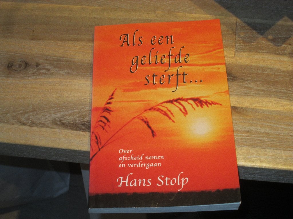 Als een geliefde sterft... - Hans Stolp, Gelezen, Achtergrond en Informatie, Ziel of Sterfelijkheid, Ophalen of Verzenden