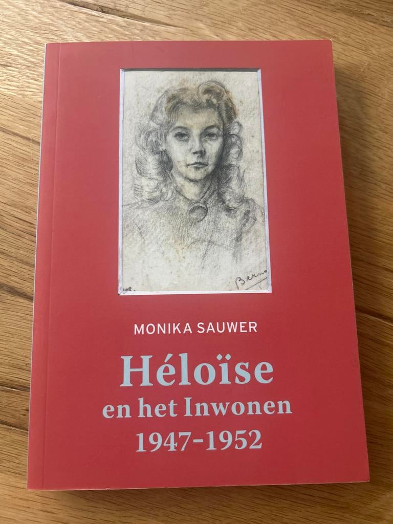Héloïse en het Inwonen 1947-1952 - Monika Sauwer, Ophalen of Verzenden, Zo goed als nieuw, Nederland