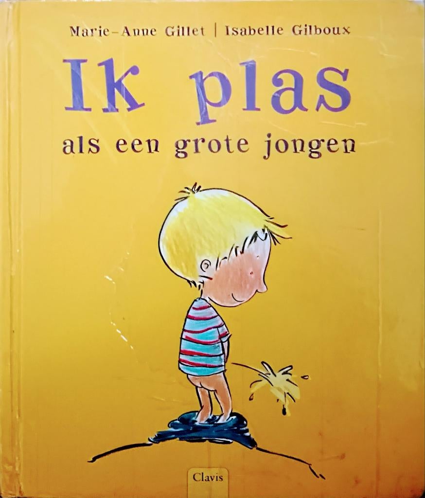 Ik Plas Als Een Grote Jongen, Gelezen, 3 tot 4 jaar, Marie-Anne Gillet | Isabelle Gilboux., Ophalen of Verzenden