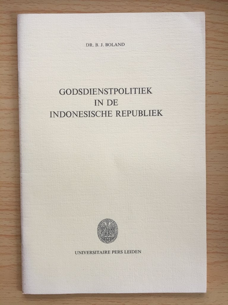 Godsdienstpolitiek in de Indonesische Republiek, Ophalen of Verzenden, Gelezen, B.J. Boland