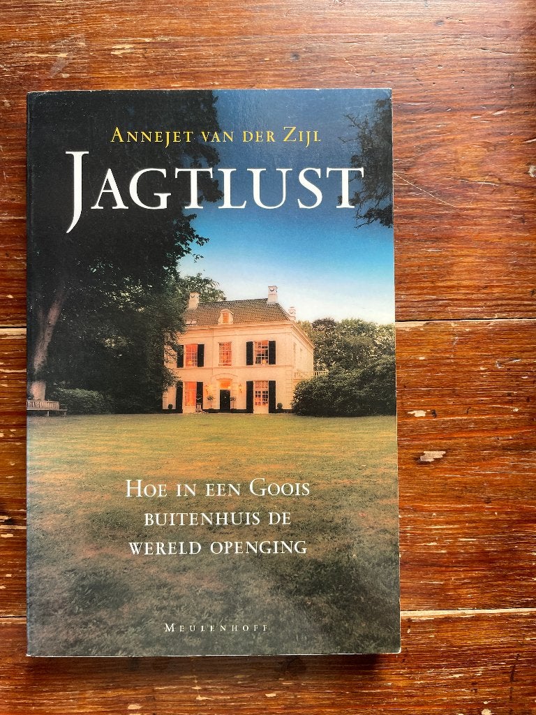 Annejet van der Zijl Jagtlust 1998 1e druk, Zo goed als nieuw, Nederland, Ophalen of Verzenden, Annejet van der Zijl