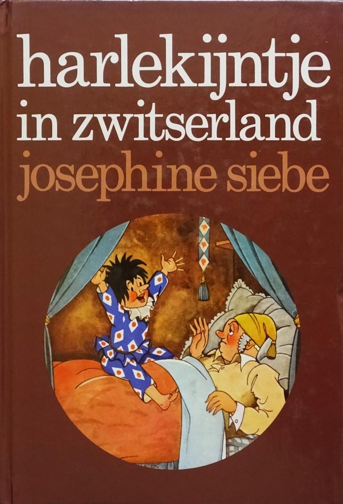 HARLEKIJNTJE IN ZWITSERLAND door JOSEPHINE SIEBE, Boeken, Fictie algemeen, Ophalen of Verzenden, Zo goed als nieuw, Josephine Siebe
