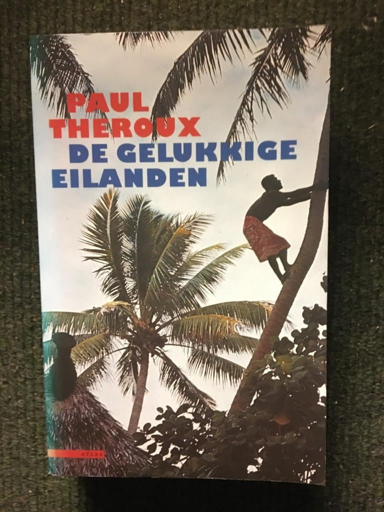 De Gelukkige Eilanden; door Paul Theroux #Pacific, Ophalen of Verzenden, Gelezen, Paul Theroux, Australië en Nieuw-Zeeland