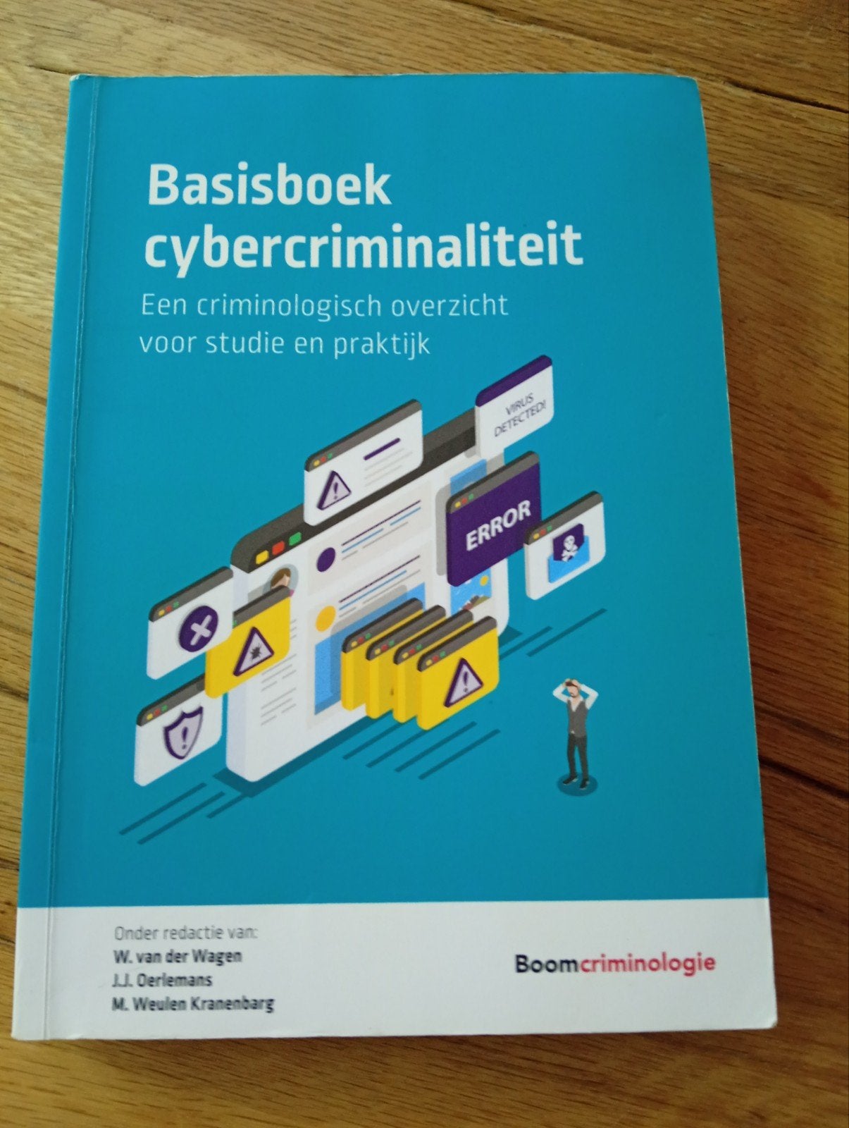 Basisboek cybercriminaliteit - criminologisch overzicht, Zo goed als nieuw, W. van der Wagen, J.J. Oerlemans, M. Weulen Kranenbarg