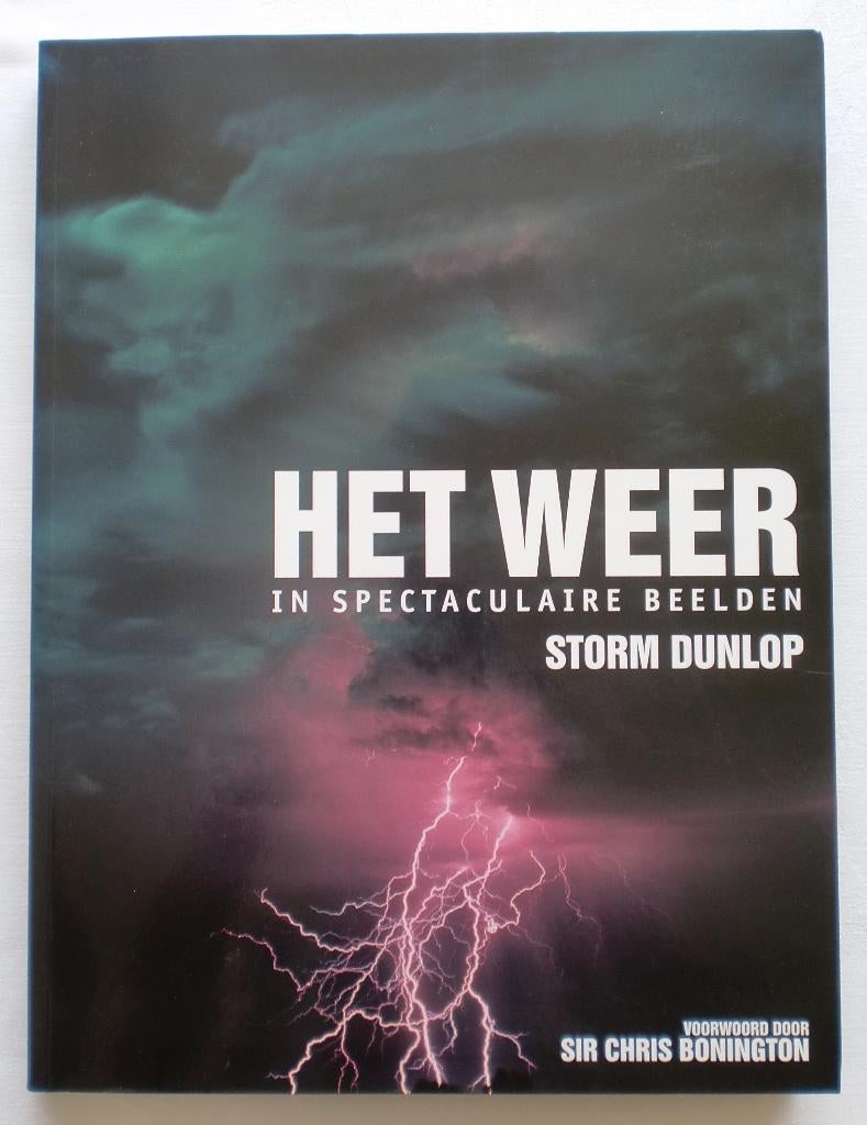 HET WEER in spectaculaire beelden – Storm Dunlop, fotografie, Boeken, Ophalen of Verzenden, Zo goed als nieuw, Storm Dunlop, Overige onderwerpen