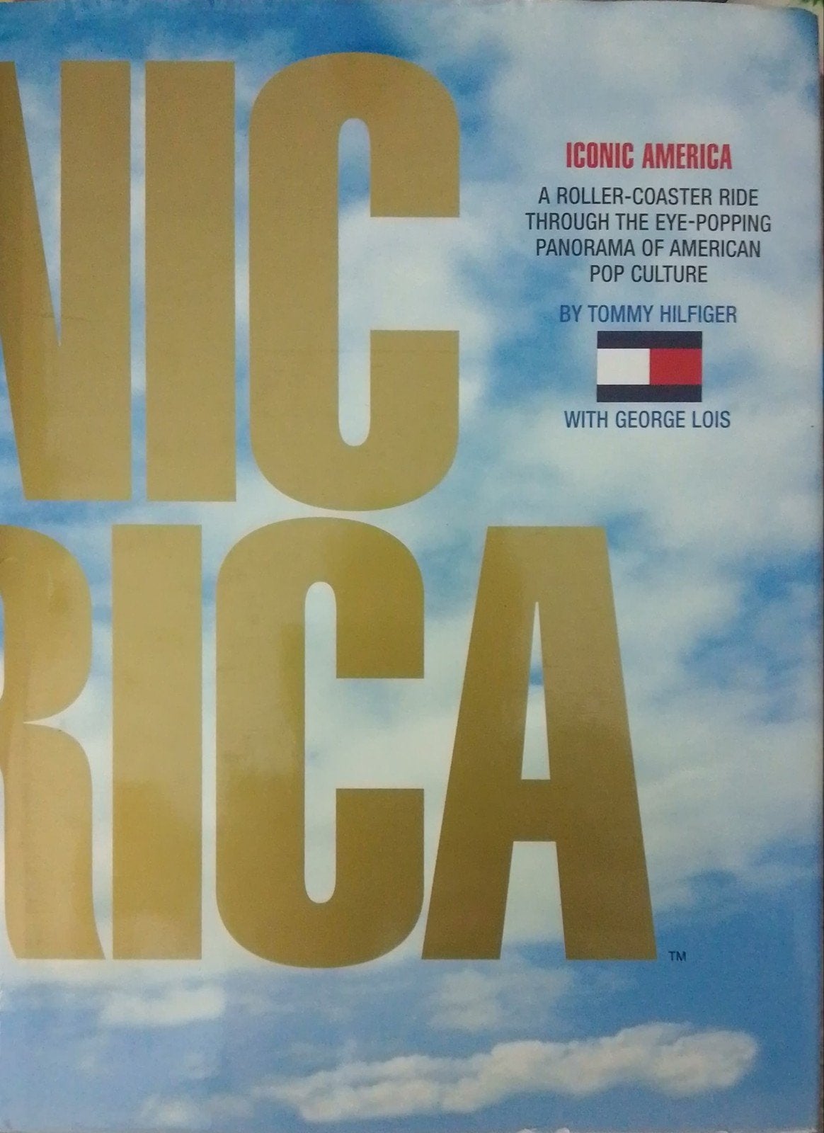 Iconic America: Tommy Hilfiger & George Lois Pop Cultuur, Ophalen of Verzenden, Zo goed als nieuw, Tommy Hilfiger, George Lois