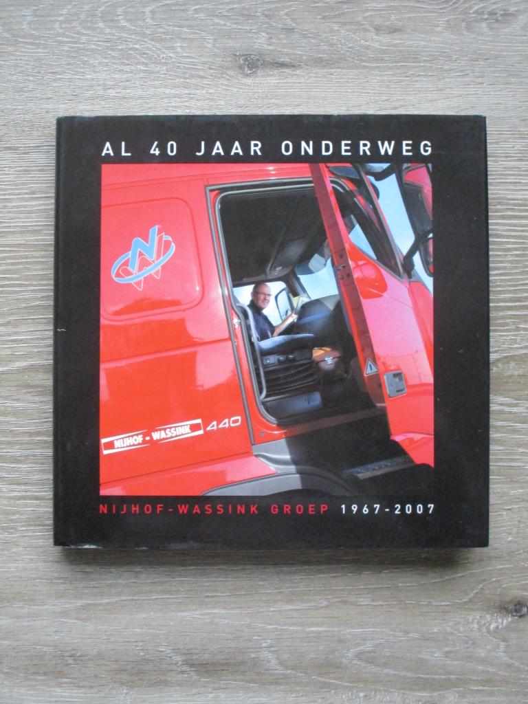Al 40 jaar onderweg Nijhof-Wassink groep 1967-2007, Ophalen of Verzenden, Gelezen, Management