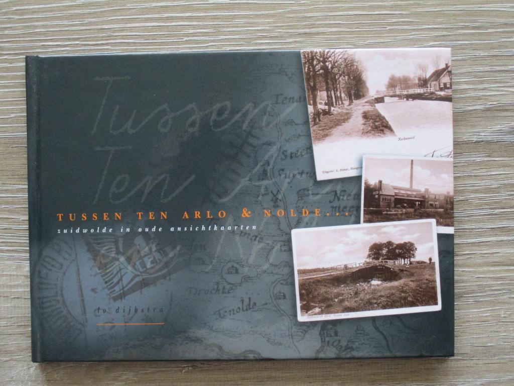 Tussen ten Arlo & Nolde; Zuidwolde in oude ansichtkaarten, Boeken, Ophalen of Verzenden, Gelezen