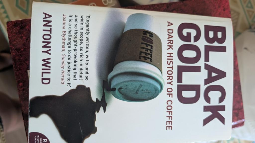 Black Gold: A Dark History of Coffee - Antony Wild, Ophalen of Verzenden, Gelezen, Antony Wild, Europa overig