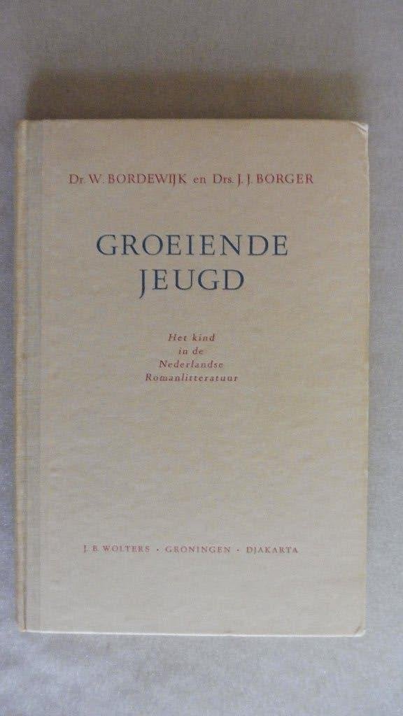 Bordewijk en Borger - Groeiende jeugd, Gelezen, Ophalen of Verzenden, Bordewijk en Borger, Nederlands