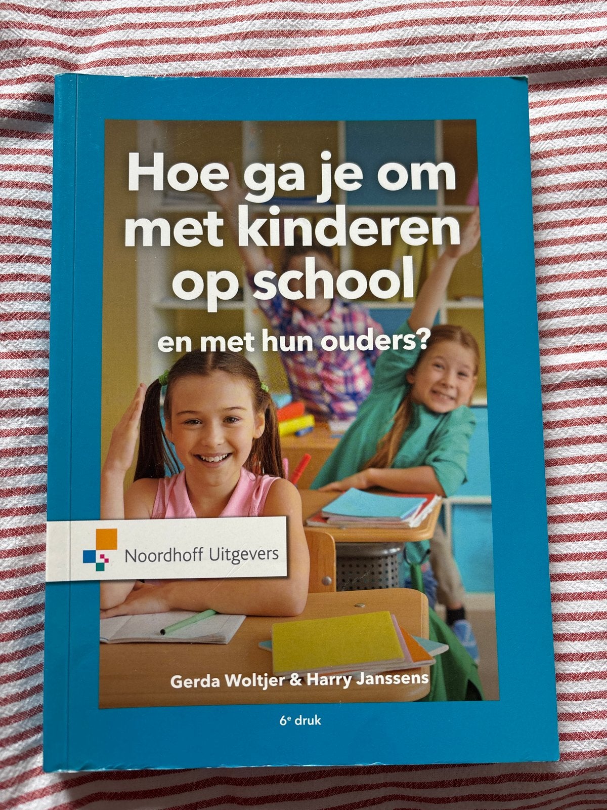 Hoe ga je om met kinderen op school en met hun ouders?, Boeken, Verzenden, Gamma, Nieuw, HBO