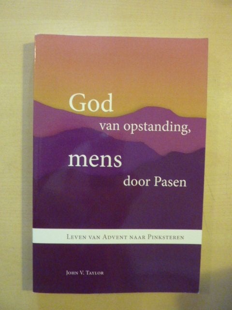 J. Taylor - God van Opstanding mens door Pasen, Ophalen of Verzenden, Zo goed als nieuw
