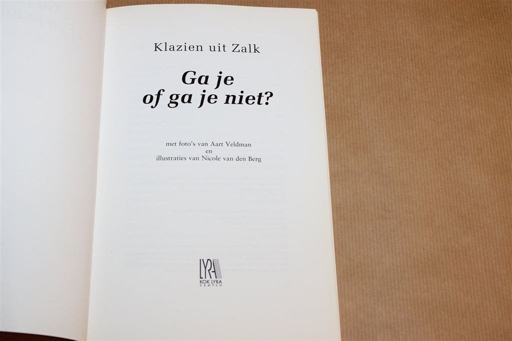Ga Je Of Ga Je Niet — Klazien Uit Zalk, Boeken, Ophalen of Verzenden, Gelezen