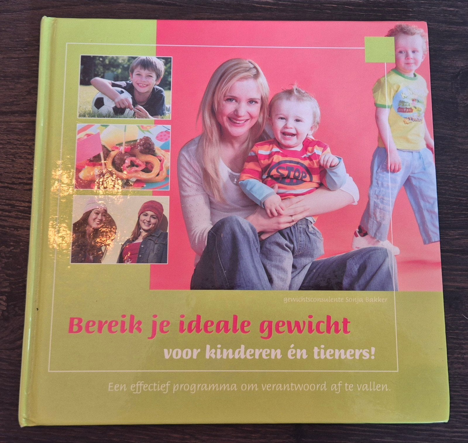 Bereik je ideale gewicht voor kinderen en tieners!, Boeken, Ophalen of Verzenden, Zo goed als nieuw, Dieet en Voeding, Sonja Bakker