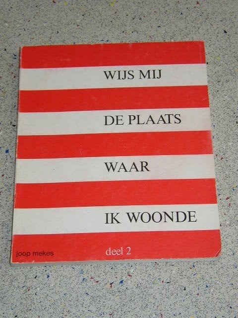 Wijs Mij De Plaats Waar Ik Woonde - Deel 2 - Joop Mekes, Joop Mekes, Verzenden, 20e eeuw of later, Gelezen