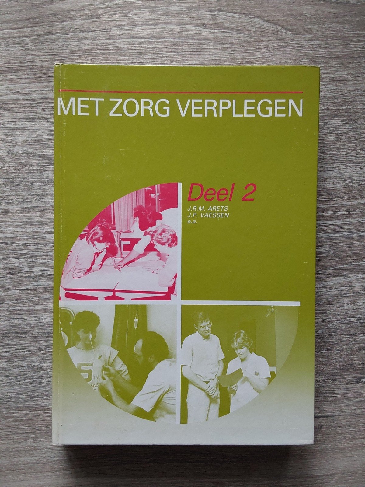 Met Zorg Verplegen Deel 2 - Verpleegkunde Studieboek, Gelezen, J.R.M. Arets, J.P. Vaessen e.a., Gamma, HBO