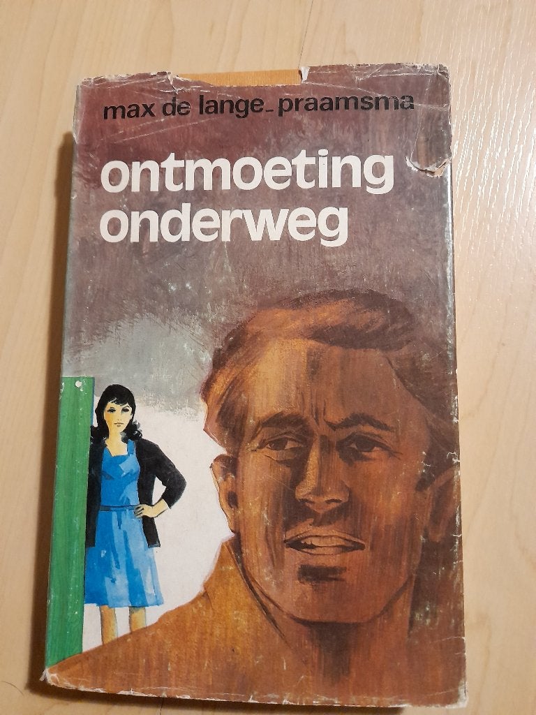 ONTMOETING ONDERWEG  Max de Lange-Praamsma, Ophalen of Verzenden, Gelezen
