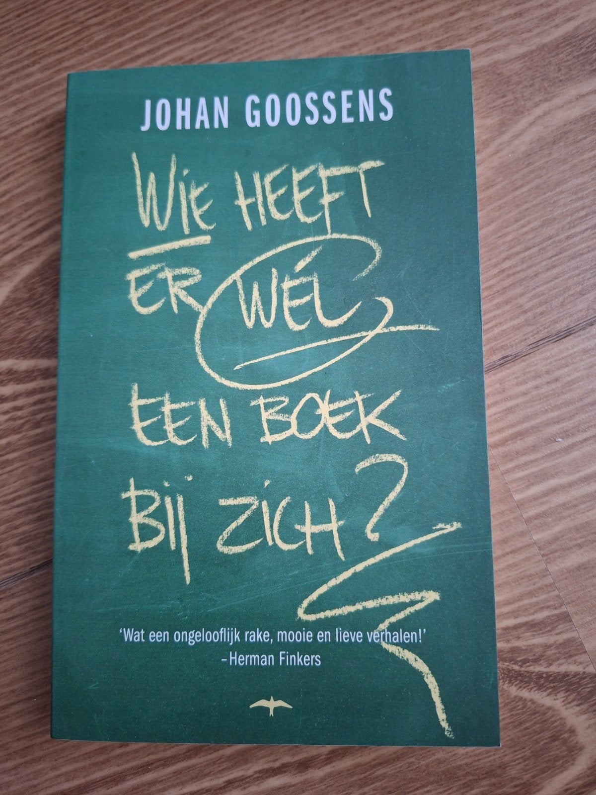 Johan Goossens - Wie heeft er wél een boek bij zich?, Ophalen of Verzenden, Zo goed als nieuw, Johan Goossens
