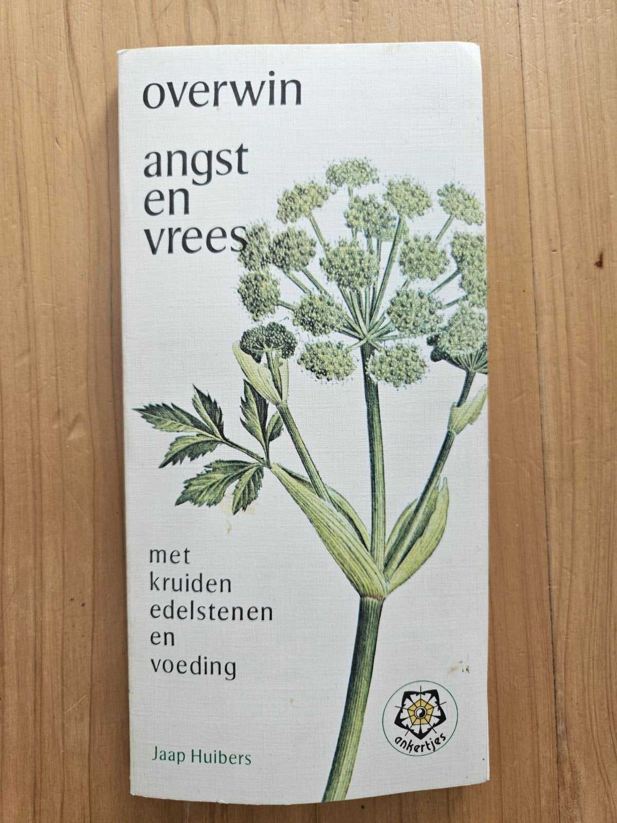 Overwin angst en vrees - Jaap Huibers (Ankertjes), Ophalen of Verzenden, Gelezen, Kruiden en Alternatief, Jaap Huibers