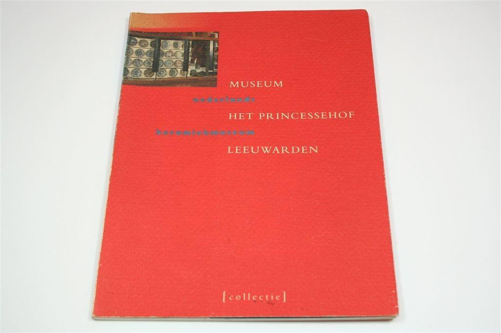 Museum het Princessehof — Collectie Nederlands Keramiek 1993, Boeken, Ophalen of Verzenden, Gelezen