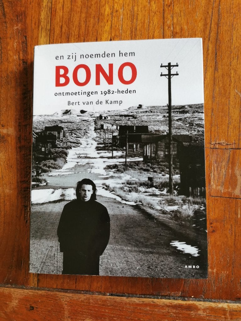 En zij noemden hem BONO, ontmoetingen 1982-heden, B.v.d.Kamp, Kunst en Cultuur, Zo goed als nieuw, Bert van de Kamp, Ophalen of Verzenden