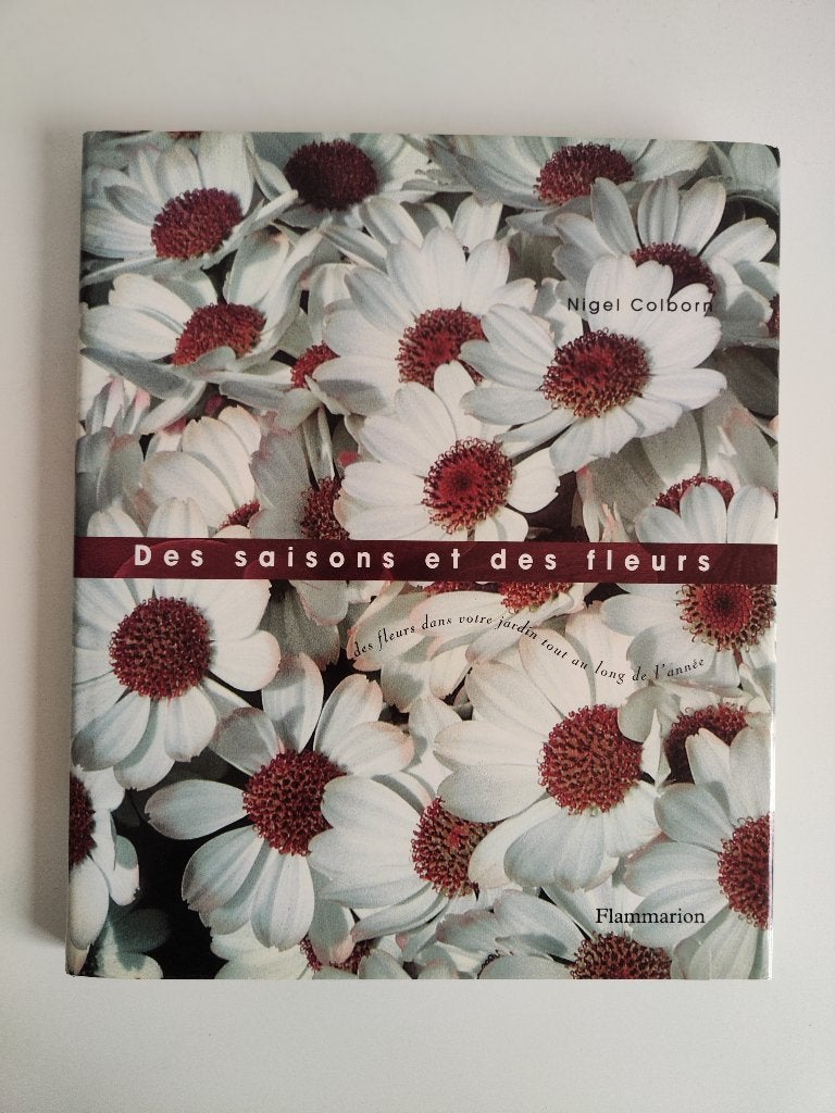 Des saisons et des fleurs, Bloemen, Planten en Bomen, Nigel Colborn, Ophalen of Verzenden, Zo goed als nieuw