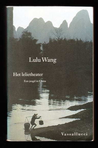 HET LELIETHEATER - Jeugd in China - Lulu Wang, Ophalen of Verzenden, Zo goed als nieuw
