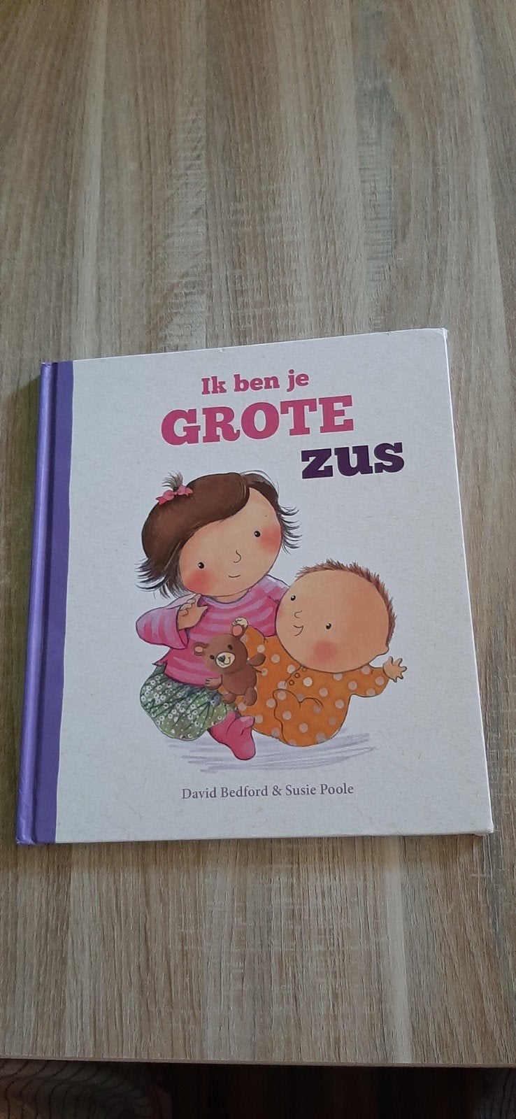 Ik ben je GROTE ZUS - Kinderboek over broertje/zusje, Ophalen of Verzenden, Zo goed als nieuw, David Bedford & Susie Poole, Fictie