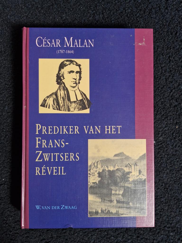 César Malan: Prediker van het Frans-Zwitsers Réveil, Ophalen of Verzenden, Zo goed als nieuw, W. van der Zwaag, Christendom | Protestants